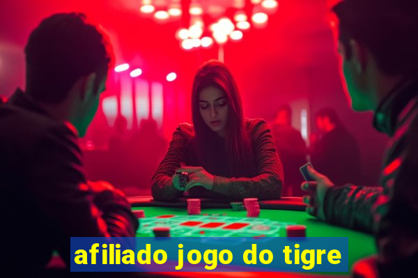 afiliado jogo do tigre